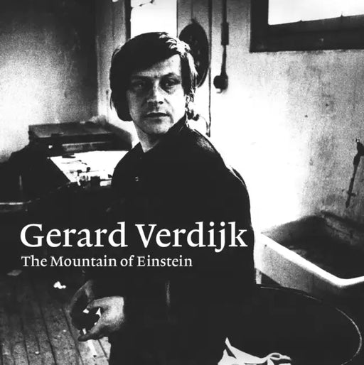 Gerard Verdijk: The Mountain of Einstein by Josephine Sloet