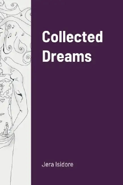 Collected Dreams by Jera Isidore