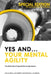 Yes And... Your Mental Agility: The added value of improvisation in organizations by Joost Kadijk