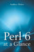 Perl 6 at a Glance by Andrew Shitov