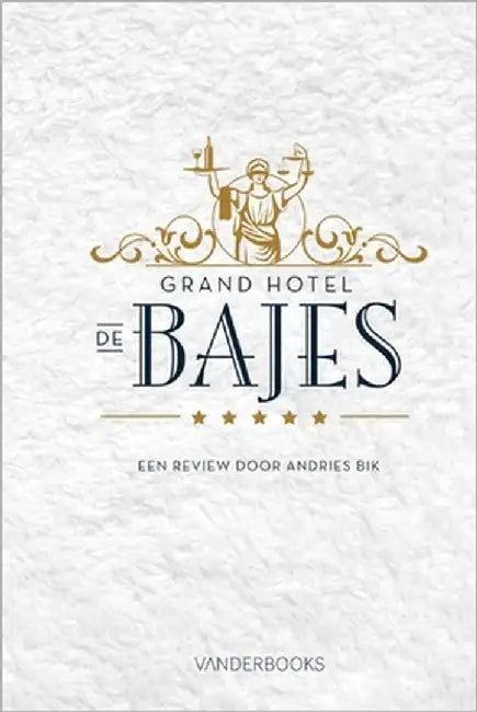 Grand Hotel de Bajes: Een review door Andries Bik by Bik, Andries
