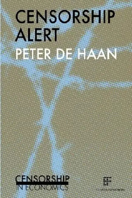 Censorship alert: Censorship in economics by Peter De Haan