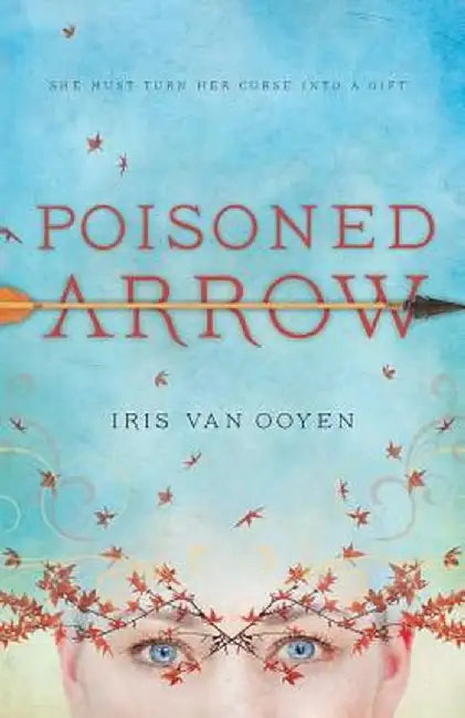 Poisoned Arrow by Iris Van Ooyen