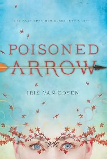 Poisoned Arrow by Iris Van Ooyen