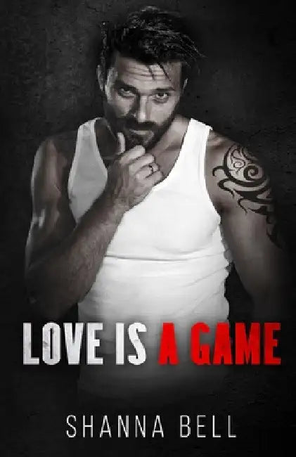 Love is a Game by Shanna Bell