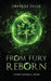 From Fury Reborn by Frances Ellen