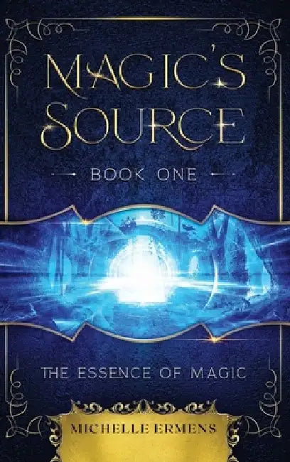 The Essence of Magic by Michelle Ermens