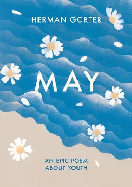 May: An epic poem about youth by Herman Gorter