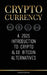 Cryptocurrency: A 2021 Introduction to Crypto & 10 Bitcoin Alternatives (Ethereum, Litecoin, Cardano, Polkadot, Bitcoin Cash, Stellar, by United Library