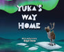 Yuka's Way Home by Abigail Roscoe