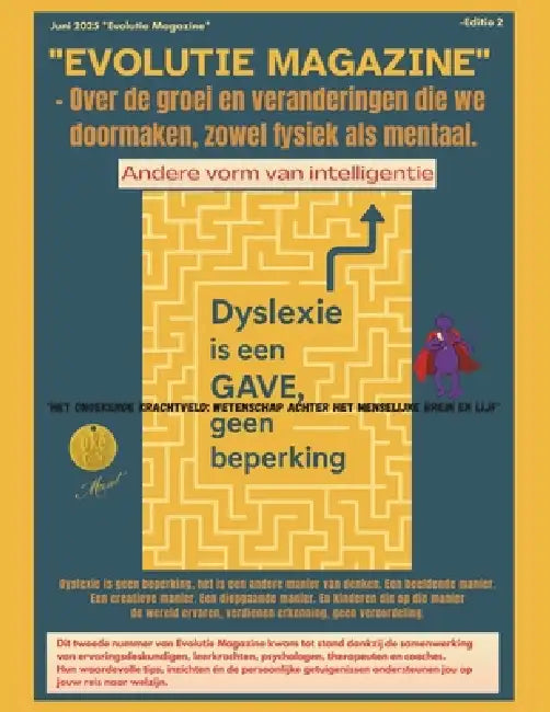 Evolutie Magazine 2de editie: Dyslexie is een gave, geen beperking by Leen Martens, Mieke Spanhove