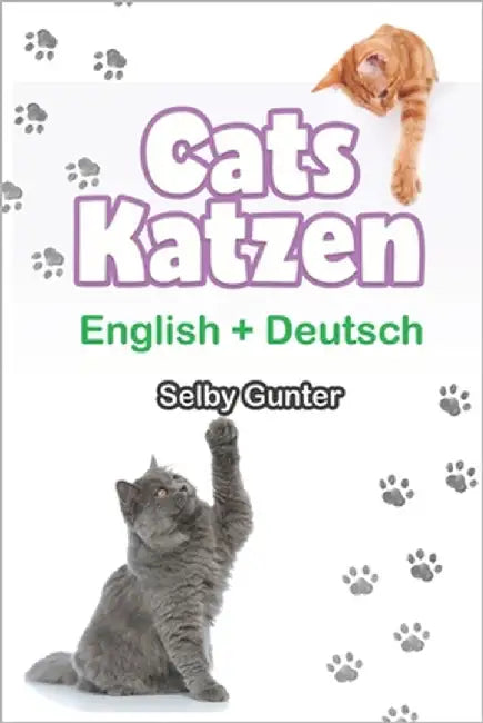 Cats Katzen: English + Deutsch by Tränka, Katharina