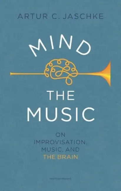 Mind the Music by Artur C. Jaschke