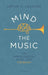 Mind the Music by Artur C. Jaschke