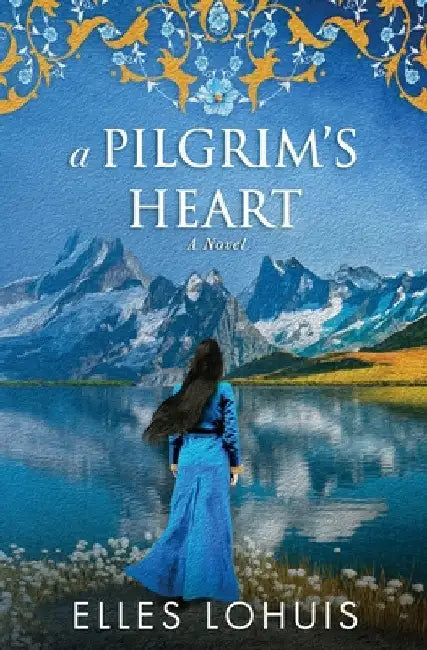 A Pilgrim's Heart by Elles Lohuis