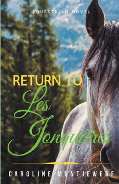 Return to Les Jonquières by Caroline Muntjewerf