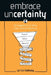 Embrace Uncertainty: 121 Suggestions for More Organisational Resilience by Gerben Bekooy