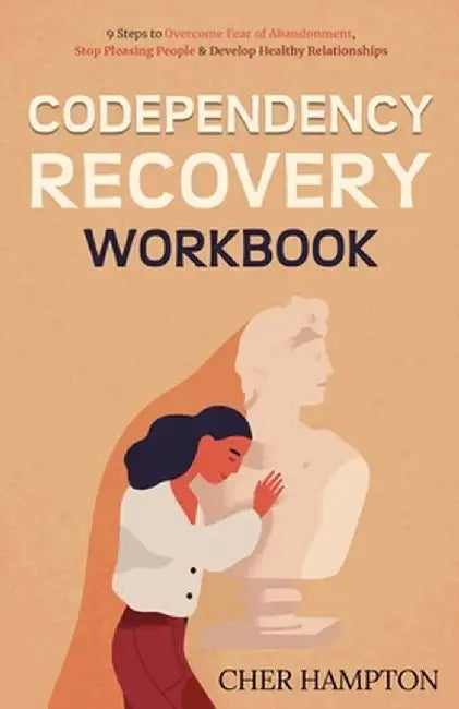 Codependency Recovery Workbook by Cher Hampton