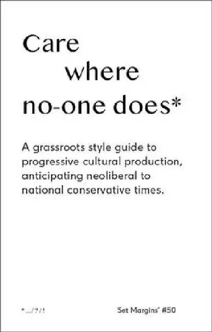 Care Where No One Does by Freek Lomme