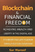 Blockchain & Financial Freedom: Achieving Wealth and Liberty in the Digital Age by Sar Maroof
