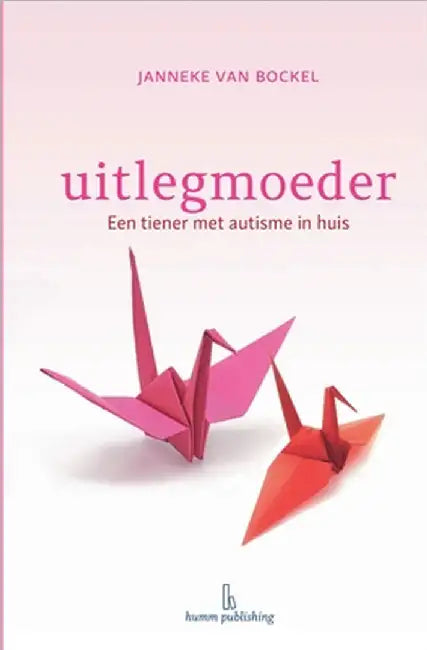 Uitlegmoeder by Janneke Van Bockel