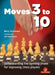 Moves 3 to 10: Understanding the Opening Phase for Improving Chess Players by Strasman