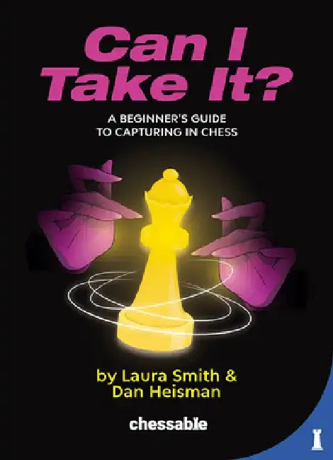 Can I Take It?: An Introduction to the Counting Tactic in Chess by Laura Smith