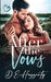 After The Vows: a single dad, fake marriage small town rom com by D. E. Haggerty