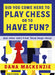 Did You Come Here To Play Chess Or To Have Fun? by Dana Mackenzie