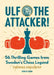 Ulf - The Attacker: 56 Thrilling Games from Sweden's Chess Legend by Engqvist, Thomas
