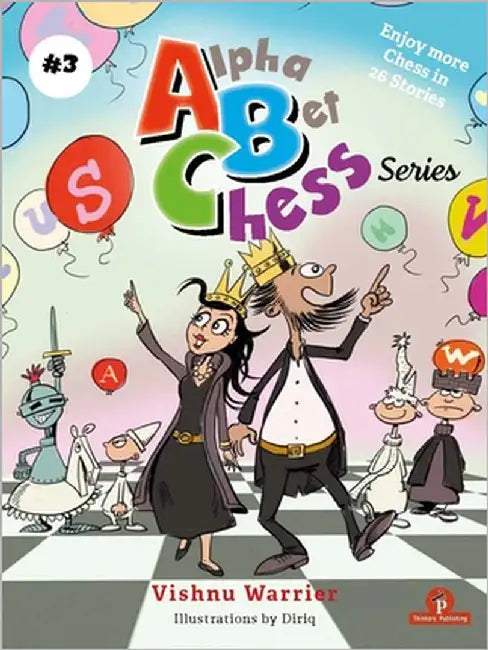 Alphabetchess - Volume 3: Rhyming Chess Chronicles by Warrier, Vishnu