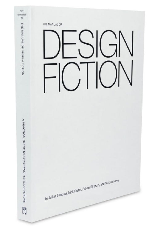 The Manual of Design Fiction by Julian Bleecker
