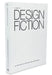 The Manual of Design Fiction by Julian Bleecker