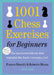 1001 Chess Exercises for Beginners: Second Edition by Franco Masetti