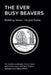 The EVER BUSY BEAVER: Building Value, not just Dams by Elmar Bischof, Tatiana Karpukhina, Tooba Mirza