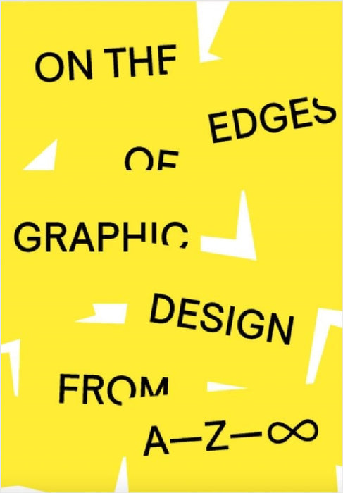 On the Edges of Graphic Design from A--Z by Anja Lutz