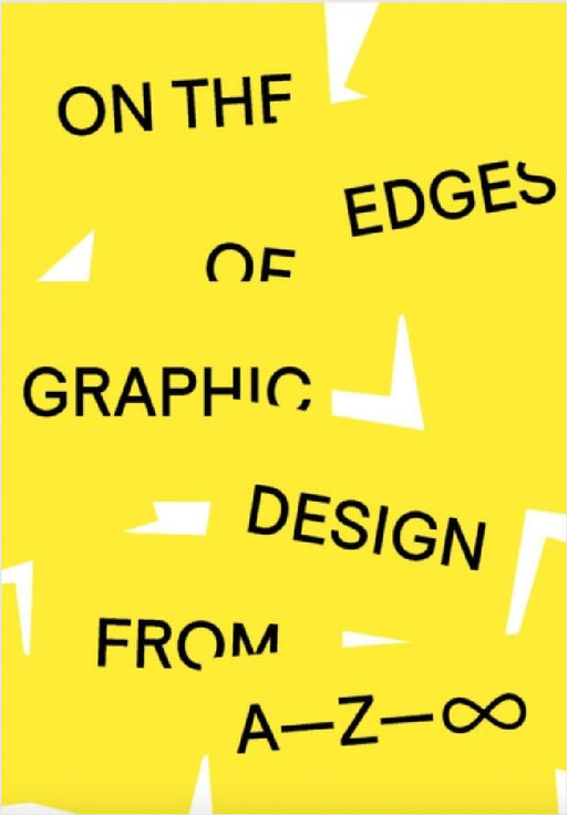 On the Edges of Graphic Design from A--Z by Anja Lutz