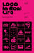 LOGO in Real Life: Notes for a Social History of Visual Identity by Michele Galluzo, Briar Levit