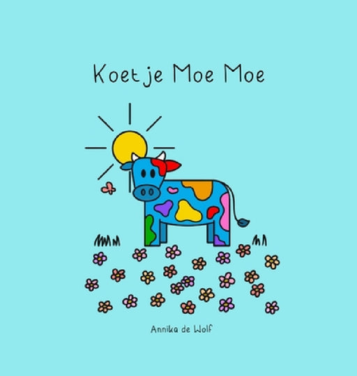 Koetje Moe Moe by Annika de Wolf