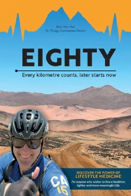 Eighty: Every kilometre counts, later starts now by Bart Van Mol, Thiago Guimaraes Osorio