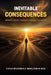 Inevitable Consequences by Chukwuemeka Benjamin Eke