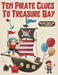Ten Pirate Clues to Treasure Bay: A Pirate Activity Book for Kids Ages 4-7 with Puzzles, Coloring, Hidden Clues: 56-Page Pirate Activity Book for Kids by Emily Ocean