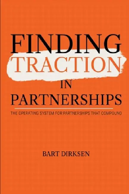 Finding traction in partnerships by Bart Dirksen