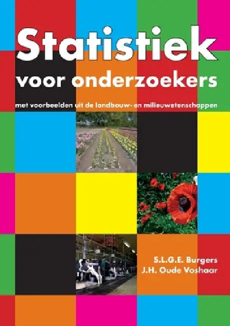 Statistiek Voor Onderzoekers: Met Voorbeelden Uit De Landbouw- En Milieuwetenschappen by S. L. G. E./ Voshaar, J. H. Oude (EDT) Burgers