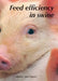Feed Efficiency in Swine by Patience