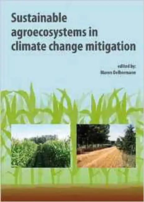 Sustainable Agroecosystems In Climate Change Mitigation by Maren Oelbermann
