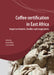 Coffee Certification in East Africa: Impact on Farms, Families and Cooperatives by Ruerd Ruben, Paul Hoebink