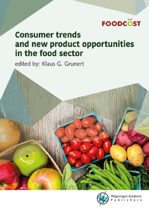 Consumer Trends and New Product Opportunities in the Food Sector by Klaus G. Grunert