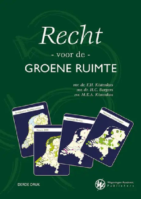 Recht Voor de Groene Ruimte by F. H. Kistenkas, H. C. Borgers, M. E. a. Kistenkas