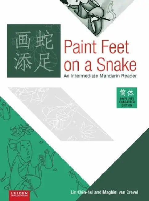 Paint Feet on a Snake: An Intermediate Mandarin Reader by Lin Chin-Hui